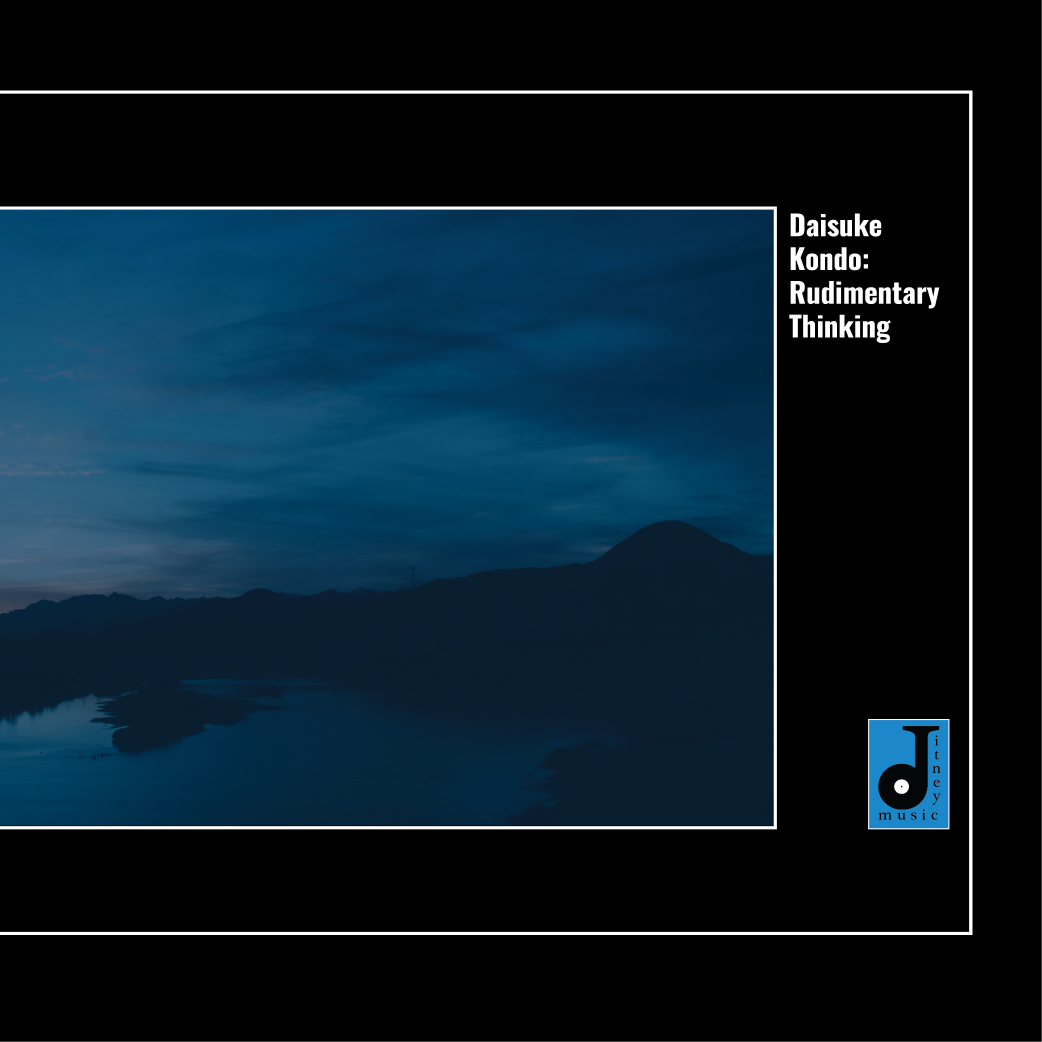Daisuke Kondo/RUDIMENTARY THINKING 12