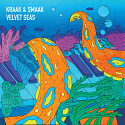 Kraak & Smaak/VELVET SEAS DLP
