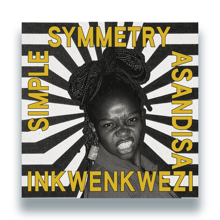 Simple Symmetry/INKWENKWEZI 12