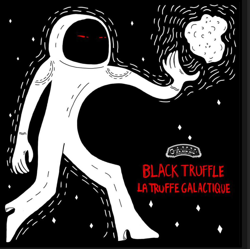Black Truffle/LA TRUFFE GALACTIQUE 12
