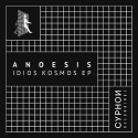 Anoesis/IDIOS KOSMOS EP 12
