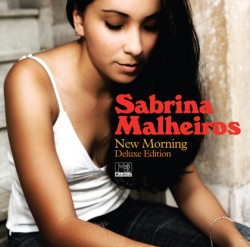 Sabrina Malheiros/NEW MORNING DELUXE CD