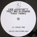 Lee Mortimer/THAT THING-MC FLIPSIDE 12"