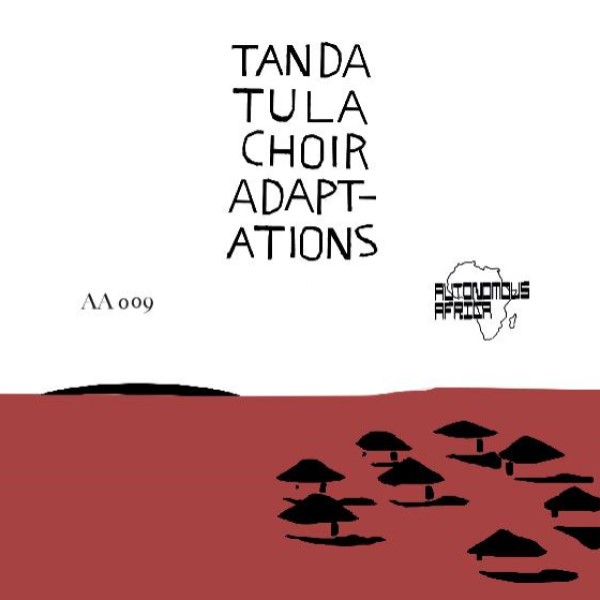 Tanda Tula Choir/ADAPTATIONS 12"