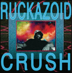Ruckazoid/CRUSH 12"