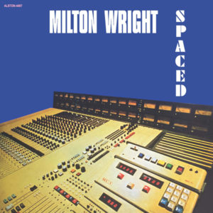 Milton Wright/SPACED LP