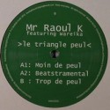 Raoul K/LE TRIANGLE PEUL FT WAREIKA 12"