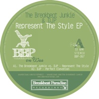 Breakbeat Junkie/REPRESENT THE STYLE 12"