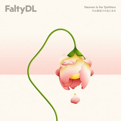 Falty DL/HEAVEN IS FOR QUITTERS LP