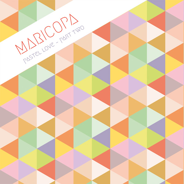 Maricopa/PASTEL LOVE PART TWO 12"