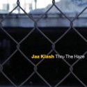 Jaz Klash/THRU THE HAZE DLP