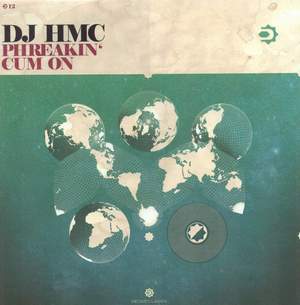 DJ HMC/PHREAKIN - CUM ON 12"
