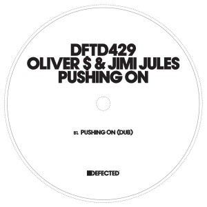 Oliver $ & Jimi Jules/PUSHING ON 12"
