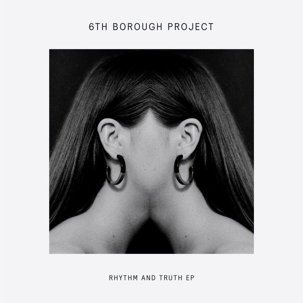 6th Borough Project/RHYTHM AND TRUTH 12"