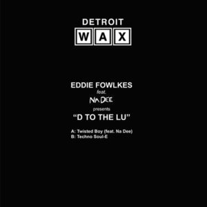 Eddie Fowlkes/D TO THE LU 12"