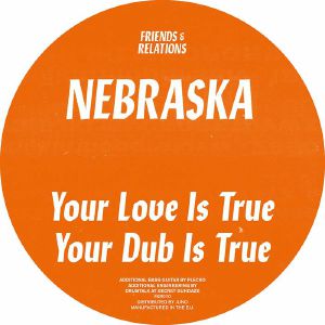 Nebraska/YOUR LOVE IS TRUE 12"