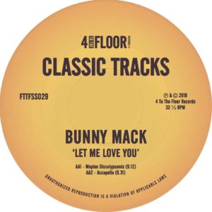 Bunny Mack/LET ME LOVE YOU REMIXES 12"