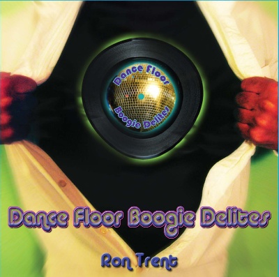 Ron Trent/DANCE FLOOR BOOGIE DELITES CD