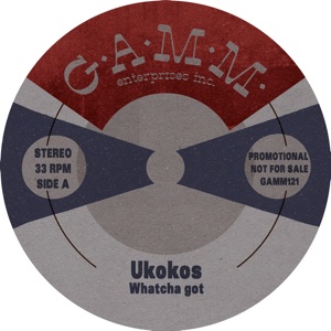 Ukokos/WATCHA GOT 10"