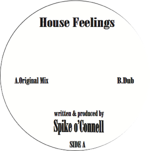 Spike O'Connell/HOUSE FEELINGS 12"