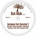Rick Wade/HARMONIE PARK REVISITED #2 12"