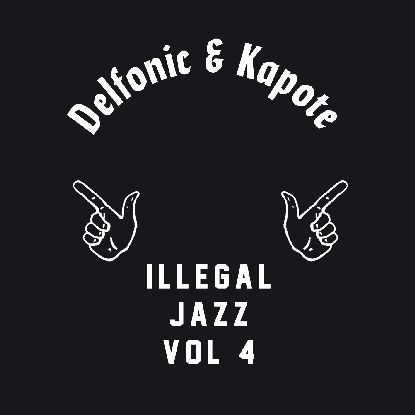 Delfonic & Kapote/ILLEGAL JAZZ V4 12"