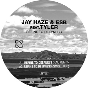 Jay Haze/REFINE TO DEEPNESS & RMXS 12"