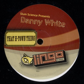 Danny White/THAT H-TOWN THING 12"