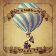 Ruckus Roboticus/AROUND THE WORLD.. CD