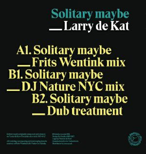 Larry De Kat/SOLITARY MAYBE 12"