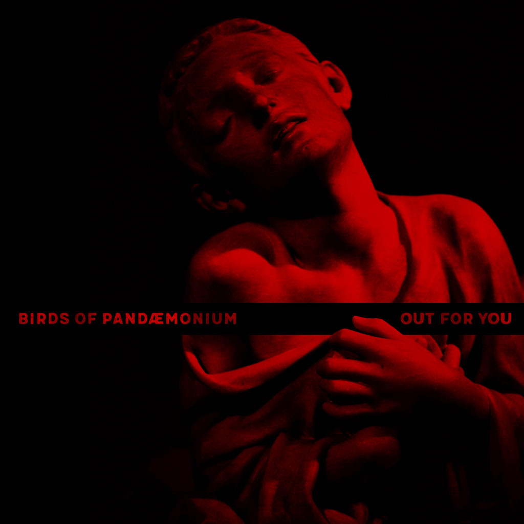 Birds Of Pandemonium/OUT FOR YOU 12"