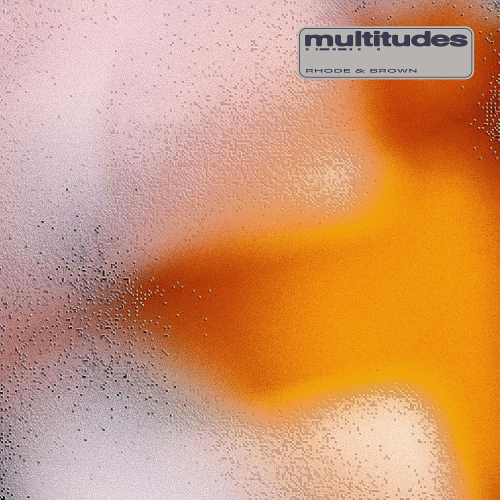 Rhodes & Brown/MULTITUDES LP