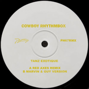 Cowboy Rhythmbox/TANZ EXOTIQUE RMX'S 12"