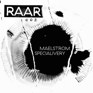 Maelstrom & Specialivery/RAAR002 12"