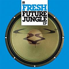 Fresh/FUTURE JUNGLE EP D12"