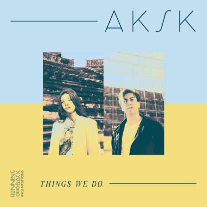 AKSK/THINGS WE DO LP