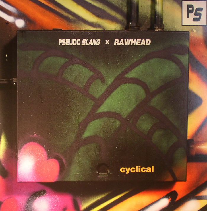 Pseudo Slang & Rawhead/CYCLICAL 12"
