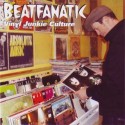 Beatfanatic/VINYL JUNKIE CULTURE CD