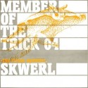 Skwerl/MEMBERS OF THE TRICK #4 12"