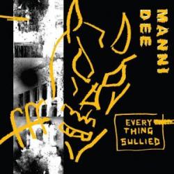Manni Dee/EVERYTHING SULLIED EP 12"