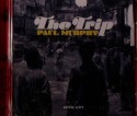Paul Murphy/THE TRIP CD