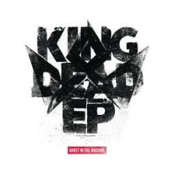 Ghost In The Machine/KING DEAD EP 12"