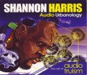 Shannon Harris/AUDIO URBANOLOGY CD
