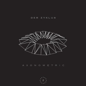 Der Zyklus/AXONOMETRIC EP 12"