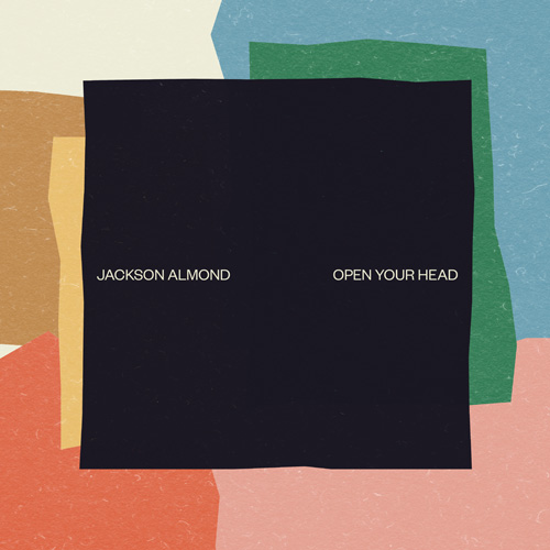 Jackson Almond/OPEN YOUR HEAD 12"