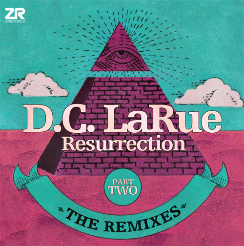 D.C. LaRue/RESURRECTION REMIXES PT 2 12"