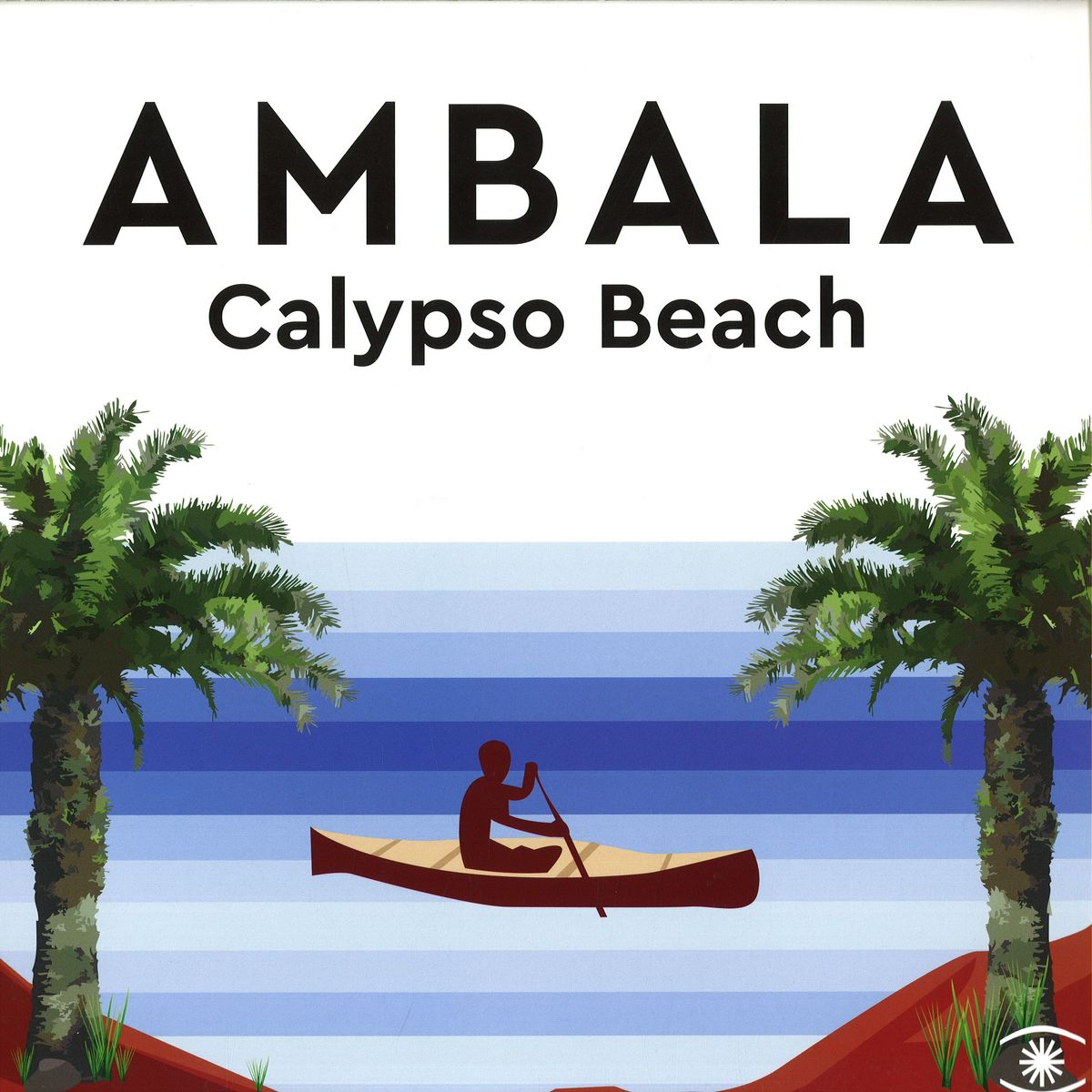 Ambala/CALYPSO BEACH 12"