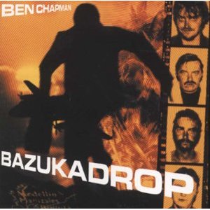 Ben Chapman/BAZUKA DROP CD