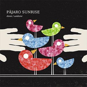 Pajaro Sunrise/DONE UNDONE DCD