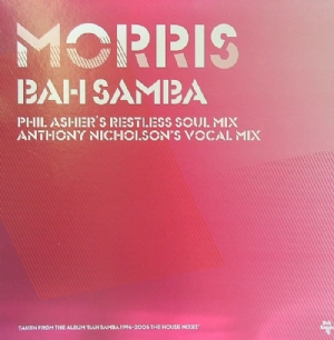 Bah Samba/MORRIS REMIXES 12"